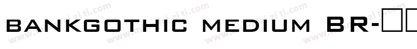 bankgothic medium BR字体转换